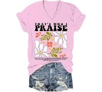 Maglietta con scritta "That's Who I Praise Christian God" con scritta in lingua inglese "It's Who I Praise", maglietta religiosa e ispiratrice, Rosa-v, L