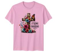 Maglietta cristiana Be Strong And Courageous Joshua 1:9 Cross Floral