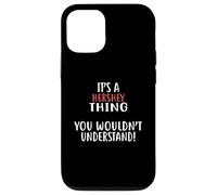 Maglietta da città con scritta "It's A HERSHEY Thing" Custodia per iPhone 12/12 Pro