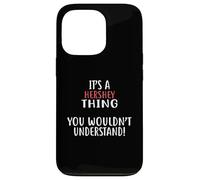Maglietta da città con scritta "It's A HERSHEY Thing" Custodia per iPhone 13 Pro