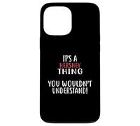 Maglietta da città con scritta "It's A HERSHEY Thing" Custodia per iPhone 13 Pro Max