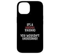 Maglietta da città con scritta "It's A HERSHEY Thing" Custodia per iPhone 14
