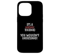 Maglietta da città con scritta "It's A HERSHEY Thing" Custodia per iPhone 14 Pro Max