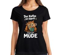 Maglietta da donna con scritta "Der Kaffee ist kaputt ich bin noch Statement", Nero , M