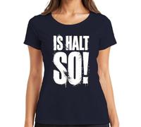 Maglietta da donna con scritta divertente "is Halt so!", blu navy, 3XL