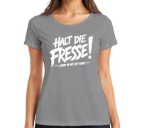 Maglietta da donna con scritta "Hold Die Fresse Wenn Du Mit Mir Statement