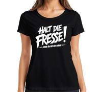 Maglietta da donna con scritta "Hold Die Fresse Wenn Du Mit Mir Statement