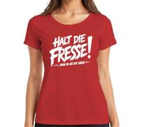 Maglietta da donna con scritta "Hold Die Fresse Wenn Du Mit Mir Statement
