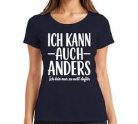 Maglietta da donna con scritta "Ich kann auch Anders Ich bin nur zu