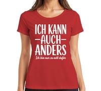 Maglietta da donna con scritta "Ich kann auch Anders Ich bin nur zu