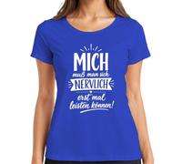 Maglietta da donna con scritta "Ich muß man Sich nervlich erst mal statement", Blu, M