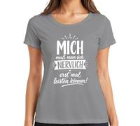 Maglietta da donna con scritta "Ich muß man Sich nervlich erst mal statement", grigio., M