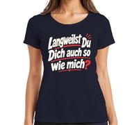 Maglietta da donna con scritta "Langwearing Du Dich auch so wie Mich Statement", blu navy, L