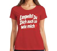 Maglietta da donna con scritta "Langwearing Du Dich auch so wie Mich Statement", Colore: rosso, L