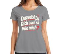 Maglietta da donna con scritta "Langwearing Du Dich auch so wie Mich Statement", grigio., L