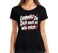 Maglietta da donna con scritta "Langwearing Du Dich auch so wie Mich Statement", Nero , L