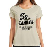 Maglietta da donna con scritta "So Da Bin ich kann es euch Nicht Statement