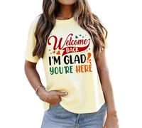 Maglietta da donna con scritta "Welcome Back I'm Glad You're Here", Colore: giallo crema., L