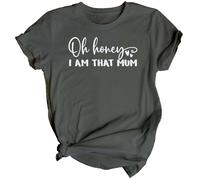 Maglietta da donna Oh Honey Im That Mum Mothers Day Top divertente mamma...