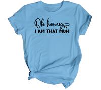 Maglietta da donna Oh Honey Im That Mum Mothers Day Top divertente mamma...