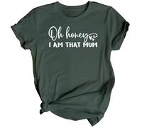 Maglietta da donna Oh Honey Im That Mum Mothers Day Top divertente mamma...