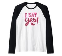 Maglietta da sposa "I Say Yes": Celebrando per sempre Maglia con Maniche Raglan