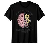 Maglietta da uomo Be Kind To Your Mind Mental Health Awareness Health