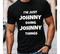 Maglietta da uomo con il nome Johnny: "I just do Johnny things", maglietta da uomo con scollo rotondo, 220 g/m², per l'estate, in puro cotone, maniche corte (1 pezzo) Maglietta da uomo a maniche corte