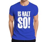 Maglietta da uomo con scritta divertente "is Halt so!", Blu, M
