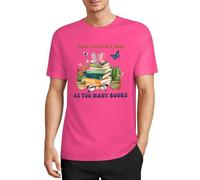 Maglietta da uomo con scritta in inglese "There's No Such Thing As Too Many Books", in cotone, a maniche corte, con scollo rotondo, regalo per insegnante, Stile magenta, 5XL