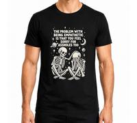 Maglietta da uomo con scritta "Problem with Being Empathetic Skeleton" | Sarcasmo, teschio, empatia, umorismo nero, gotico, vintage, ironia, psicologia, psiche, mondo, stelle, occulto, retrò