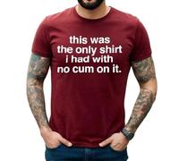 Maglietta da uomo con scritta "This was the only shirt no funny Novelty Joke", T-shirt Maroon Stampa Bianca, 5XL
