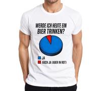 Maglietta da uomo con scritta "Werde ich Heute EIN Bier Trinken Ja