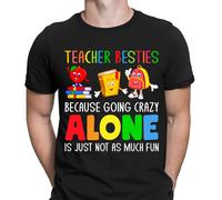 Maglietta da uomo divertente Teacher Besties Why Going Crazy Teaching...