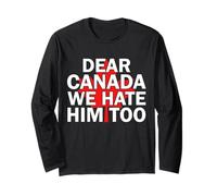 Maglietta da uomo e donna con scritta in lingua inglese "Dear Canada We Hate Him Too" Maglia a Manica