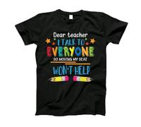 Maglietta da Uomo vestibilità Magliette A Manica Corta Dear Teacher I Talk To Everyone So Moving My Seat Won't Help Casuale Maglia da Uomo per Trekking Casual Sportiva M