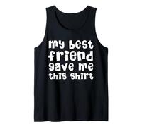 Maglietta dell'amicizia con scritta "My Best Friend Gave Me This Shirt" Canotta