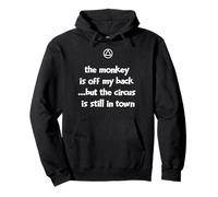 Maglietta divertente AA Recovery "The Monkey Is Off My Back But..." Felpa con Cappuccio