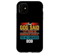 Maglietta divertente con scritta "And God Said So He Created BOB Custodia per iPhone 11