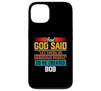 Maglietta divertente con scritta "And God Said So He Created BOB Custodia per iPhone 13