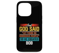 Maglietta divertente con scritta "And God Said So He Created BOB Custodia per iPhone 13 Pro