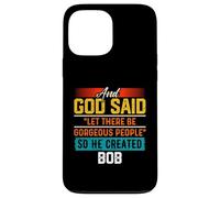 Maglietta divertente con scritta "And God Said So He Created BOB Custodia per iPhone 13 Pro Max