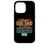 Maglietta divertente con scritta "And God Said So He Created BOB Custodia per iPhone 14 Pro Max