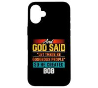 Maglietta divertente con scritta "And God Said So He Created BOB Custodia per iPhone 16 Plus