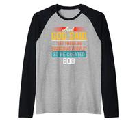 Maglietta divertente con scritta "And God Said So He Created BOB Maglia con Maniche Raglan