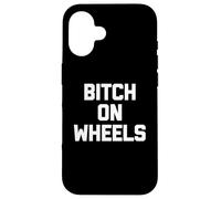 Maglietta divertente con scritta "Bitch On Wheels", sarcastica, novità carina Custodia per iPhone 16