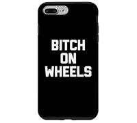 Maglietta divertente con scritta "Bitch On Wheels", sarcastica, novità carina Custodia per iPhone 7 Plus/8 Plus