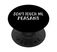 Maglietta divertente con scritta "Don't Touch Me Peasant" PopSockets PopGrip Adesivo