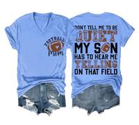 Maglietta divertente con scritta "Football Mom - Don't Tell Me To Be Quiet My Son Has to Hear Me Telling - Maglietta divertente per la festa del calcio, Blu Carolina, 3XL