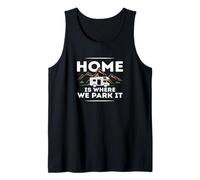 Maglietta divertente con scritta "Home is Where We Park It" (lingua italiana non garantita) Canotta